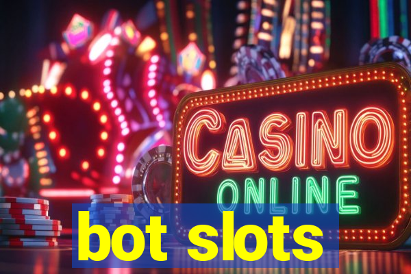 bot slots